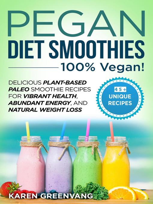 Title details for Pegan Diet Smoothies by Karen Greenvang - Available
